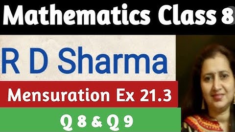 RD Sharma Solutions| Maths Class 8 RD Sharma| Chapter 21 Mensuration| Exercise 21.3 Q8 & Q9| Part 45