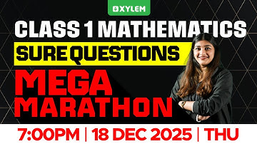 Class 1 MATHS | SURE QUESTION - MEGA MARATHON !!! | Xylem Class 1