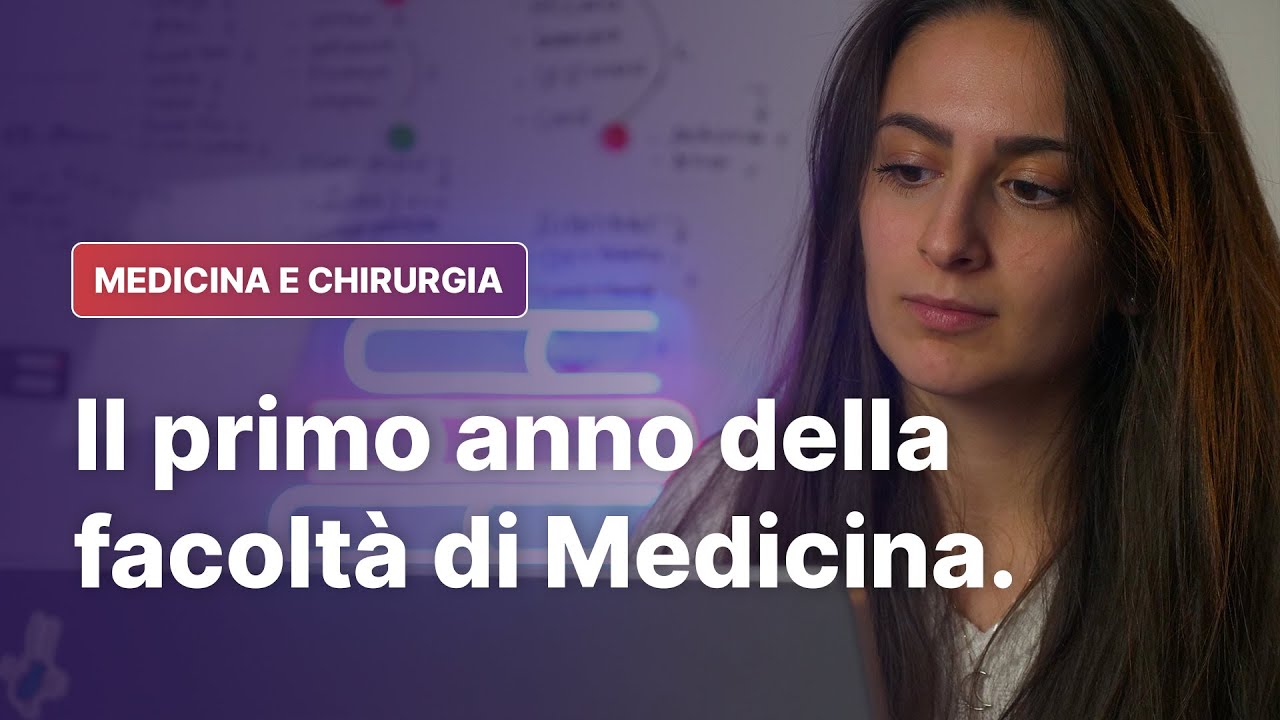 Il PRIMO ANNO della facoltà di MEDICINA - Cosa c'è da sapere?