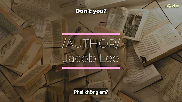 Jacob Lee - Author - [Vietsub + Lyrics]