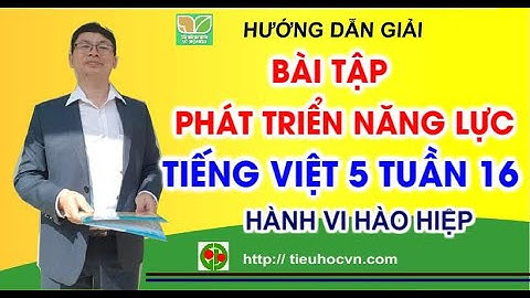 Giải bài tập tiếng việt lớp 5 tuần 16 năm 2024