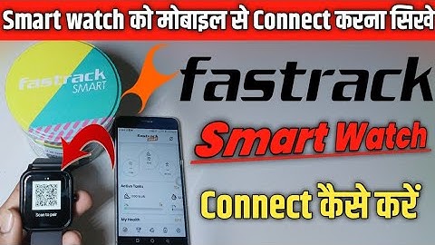 Fastrack Smartwatch Mobile Se Connect Kaise Kare | Fastrack Smartwatch Connect To Phone Step By Step