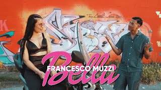 Francesco Muzzi - Bella (Official video)