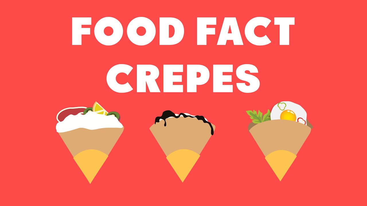 Food Fact Crepes YouTube