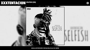 XXXTENTACION - Selfish (OG Version) (Unreleased) (Concept Audio) | Prod. XYamber
