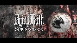 DYING FAITH - OUR EXCISION [OFFICIAL LYRIC VIDEO] (2026) SW EXCLUSIVE