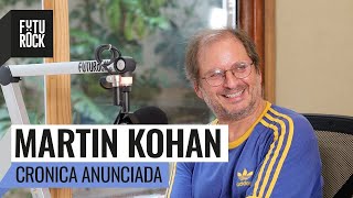 "ME SEPARÉ POR BOCA", Martin Kohan Columnista Invitado en Crónica Anunciada