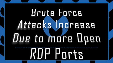 VideoBytes: Brute force attacks increase due to more open RDP ports