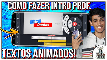 Como Fazer Intro com Textos Animados Pelo Celular - Kinemaster