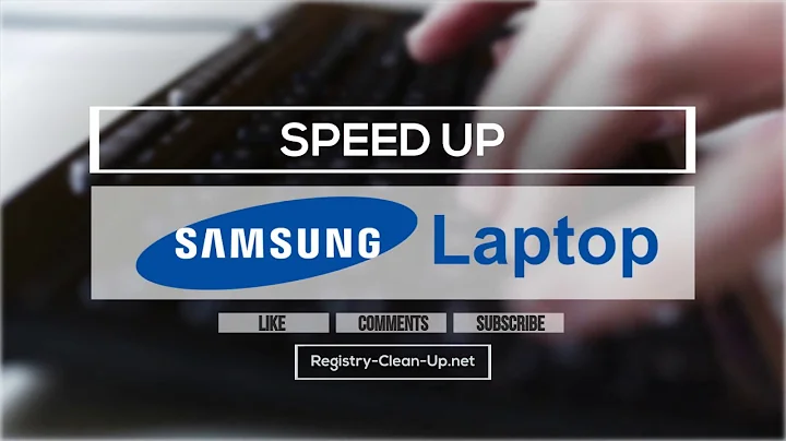 How to Speed Up Samsung Laptop with Just a Few Clicks