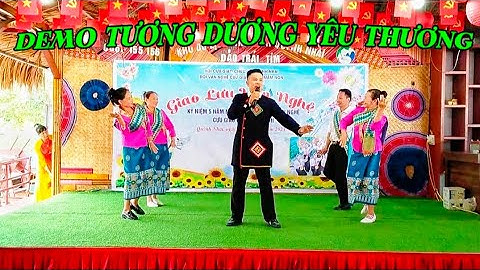 TƯƠNG DƯƠNG YÊU THƯƠNG MINH SUẤT CÙNG NHÓM MÚA ĐOÀN KẾT CÂU LẠC BỘ XỨ MƯỜNG BẮC YÊN DEMO 