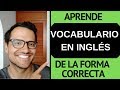Aprender vocabulario en inglés rapido - 3 cosas que debes y NO debes hacer (2019)