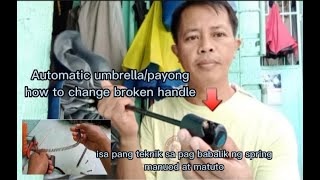 automatic umbrella/payong repair/how to change broken handle