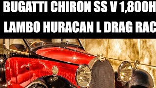 Bugatti chiron ss v 1,800hp lambo huracan l drag race