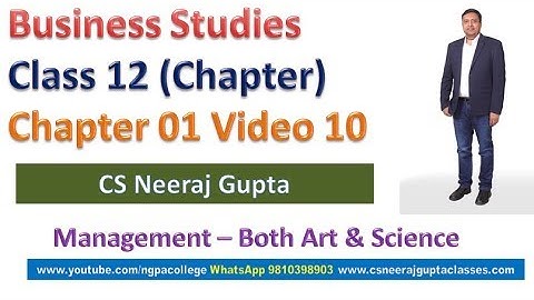 Management - Both Art & Science  | Business Studies Class 12 | Chapter 01 Video 10 | CS Neeraj Gupta