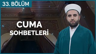 Cuma Sohbetleri - 33. Bölüm “DİLİN ÖNEMİ" 