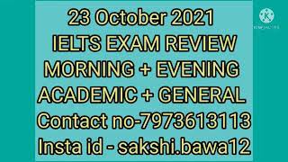23 October 2021 ielts exam review morning and evening slot academic and general