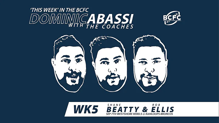WK5 'THIS WEEK' IN THE BCFC W/ DOMINIC ABASSI: Sha...