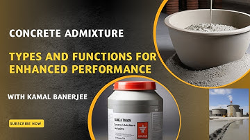 Concrete Admixtures :Types and Functions for Enhanced Performance
