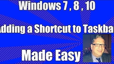 Windows7 adding shortcut to taskbar Windows8 Windows10