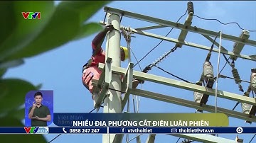 Ngày mai 22/5, thủ đô Hà Nội cắt điện luân phiên | VTVWDB