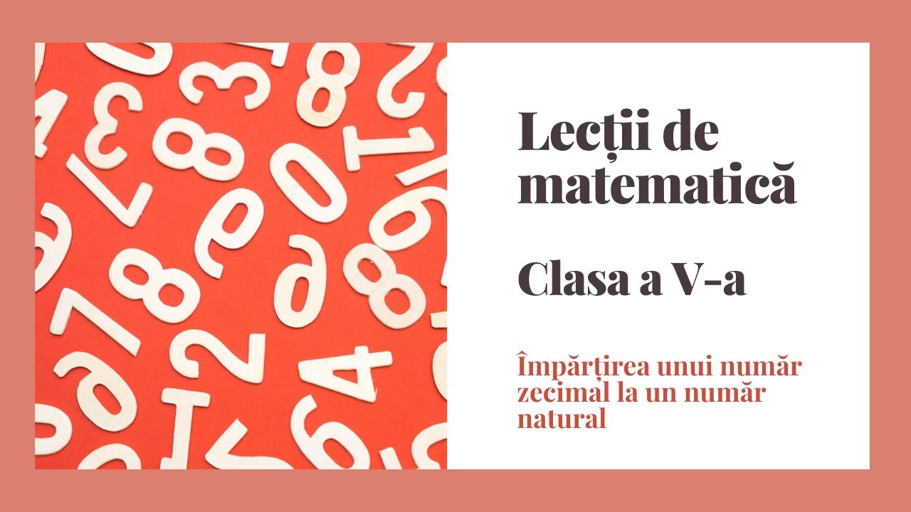 Lectie de predare impartirea unui numar zecimal la un numar natural