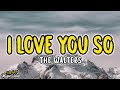 The Walters - I Love You So (Acoustic Version) (Lyrics)
