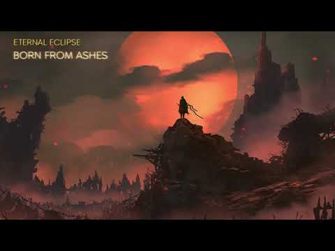Eternal Eclipse - “Born from Ashes”  - composed by Axl Rosenberg

  This song is too short, but it’s so soooo good. Starts 