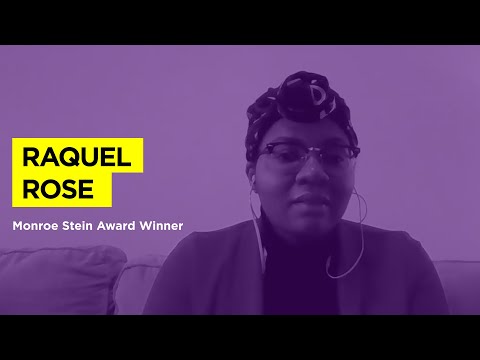 Meet Raquel Rose, Monroe Stein Award Winner