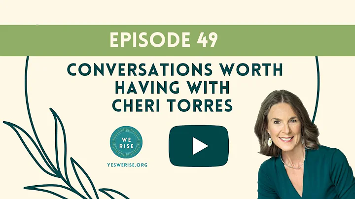 Conversations Worth Having with Cheri Torres - Epi...