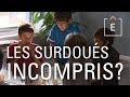 Surdous hp  qui sontils   dans la tte dun surdou