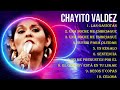 Las 10 mejores canciones de Chayito Valdez 2024