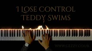 I Lose Control by Teddy Swims | Piano | Piano Accompaniment | Piano Tutorial | Piano Cover | Karaoke