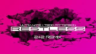 ULTRA NATÉ & TEDD PATTERSON - RESTLESS (2+2 Remix)