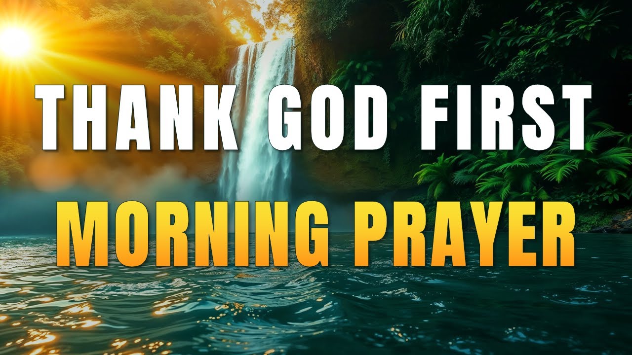 Begin with “Thank You” | Powerful Morning Prayer for God’s Blessings ...