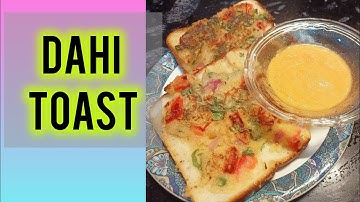 Dahi Toast - Quick and easy dahi toast Curd Toast