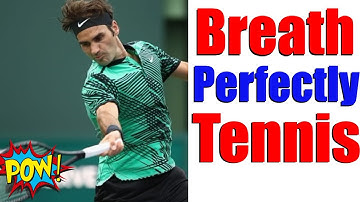 How To Breathe Perfectly In Tennis