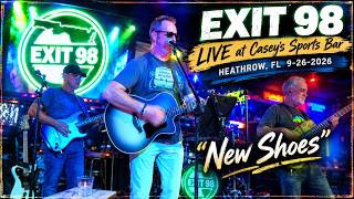 EXIT 98 || LIVE at Casey's Sports Bar, Heathrow, Florida 9-26-2026 || New Shoes