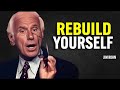 WAKE UP And REBUILD Your Life In 2025 Jim Rohn Motivation WAKE UP And REBUILD Your Life In 2025 Jim Rohn Motivation
