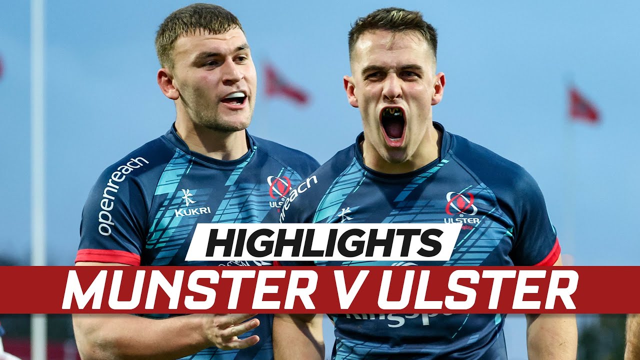 Extended highlights Munster v Ulster Rugby