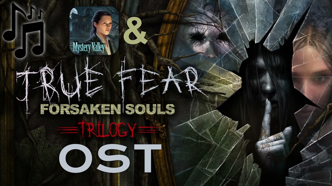 Mystery Valley & True Fear: Forsaken Souls Parts 1 & 3 OST - Mystery Valley