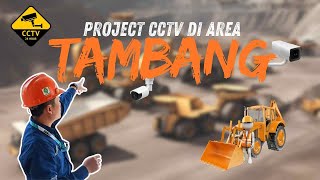 EKSTRIM !!! Instalasi CCTV IP Camera & Fiber Optik di Area Tambang yang Luas.