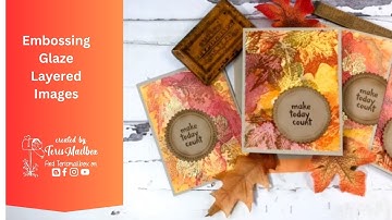 Embossing Glaze Layered Images