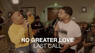 Video thumbnail of "Last Call - No Greater Love (Official Video)"