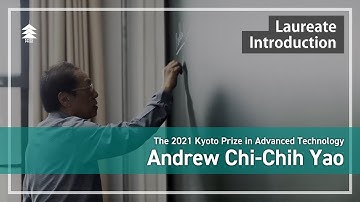 【Kyoto Prize Laureate Introduction】Andrew Chi-Chih Yao