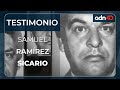 #TodoPersonal Samuel Ramírez sicario da un testimonio revelador