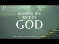 Seeking the face of god 4 hour prayer meditation  relaxation soaking music