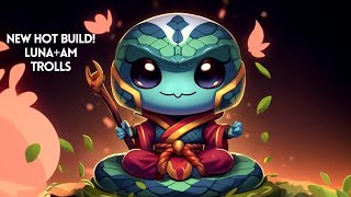 Dota 2 Auto Chess ~ New HOT build! Luna+AM Trolls