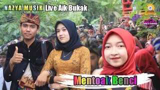 Lagu sasak Mentoak Benci, Nazya Musik Persion, Live Nyongkolan di Aik Bukak.