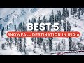 Best Snow Places of India  || Top Snowfall Hill Stations